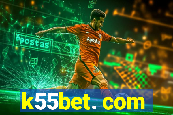 k55bet. com